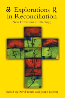 Explorations in Reconciliation : New Directions in Theology