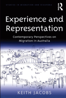 Experience and Representation : Contemporary Perspectives on Migration in Australia