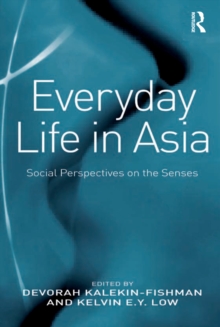 Everyday Life in Asia : Social Perspectives on the Senses