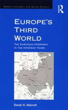 Europe's Third World : The European Periphery in the Interwar Years