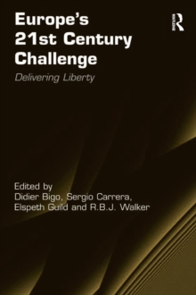 Europe's 21st Century Challenge : Delivering Liberty