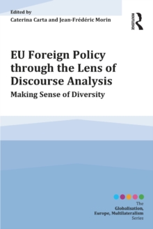 EU Foreign Policy through the Lens of Discourse Analysis : Making Sense of Diversity