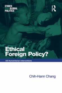 Ethical Foreign Policy? : US Humanitarian Interventions