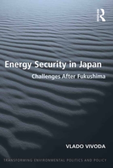 Energy Security in Japan : Challenges After Fukushima