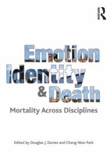 Emotion, Identity and Death : Mortality Across Disciplines