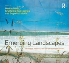 Emerging Landscapes : Between Production and Representation