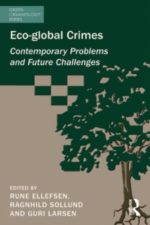 Eco-global Crimes : Contemporary Problems and Future Challenges