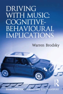 Driving With Music: Cognitive-Behavioural Implications