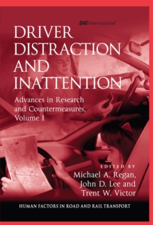 Driver Distraction and Inattention : Advances in Research and Countermeasures, Volume 1