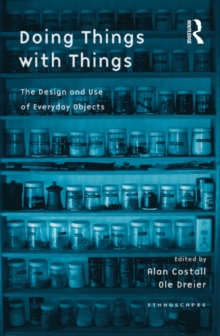 Doing Things with Things : The Design and Use of Everyday Objects