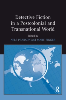 Detective Fiction in a Postcolonial and Transnational World