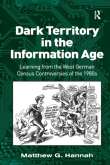 Dark Territory in the Information Age : Learning from the West German Census Controversies of the 1980s