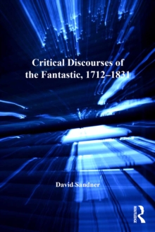 Critical Discourses of the Fantastic, 1712-1831