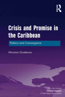 Crisis and Promise in the Caribbean : Politics and Convergence