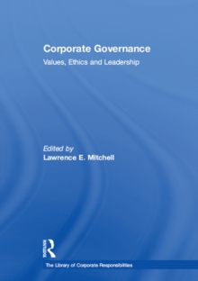 Corporate Governance : Values, Ethics and Leadership