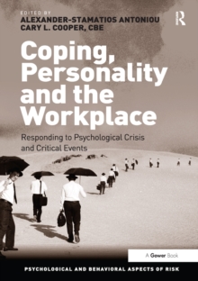 Coping, Personality and the Workplace : Responding to Psychological Crisis and Critical Events