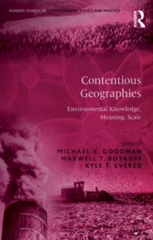 Contentious Geographies : Environmental Knowledge, Meaning, Scale