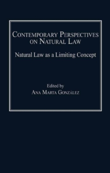 Contemporary Perspectives on Natural Law : Natural Law as a Limiting Concept