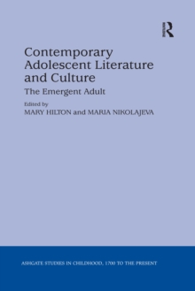 Contemporary Adolescent Literature and Culture : The Emergent Adult