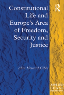 Constitutional Life and Europe's Area of Freedom, Security and Justice