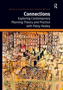 Connections : Exploring Contemporary Planning Theory and Practice with Patsy Healey