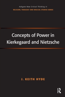 Concepts of Power in Kierkegaard and Nietzsche