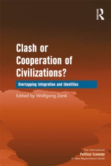 Clash or Cooperation of Civilizations? : Overlapping Integration and Identities