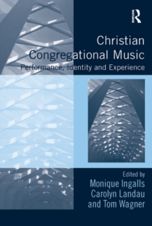 Christian Congregational Music : Performance, Identity and Experience