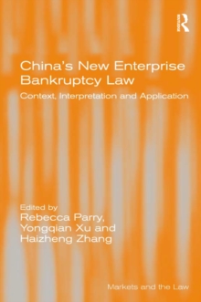 China's New Enterprise Bankruptcy Law : Context, Interpretation and Application