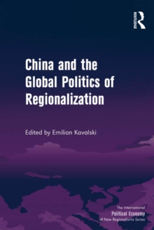 China and the Global Politics of Regionalization