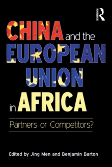 China and the European Union in Africa : Partners or Competitors?