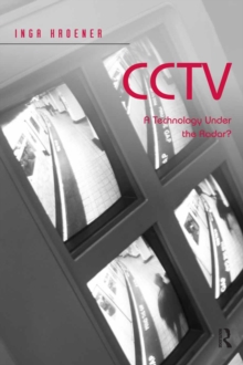 CCTV : A Technology Under the Radar?