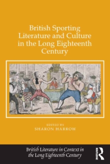 British Sporting Literature and Culture in the Long Eighteenth Century