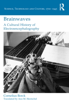 Brainwaves: A Cultural History of Electroencephalography