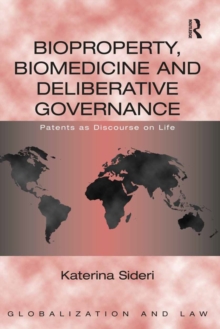 Bioproperty, Biomedicine and Deliberative Governance : Patents as Discourse on Life