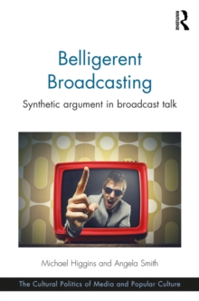 Belligerent Broadcasting : Synthetic argument in broadcast talk