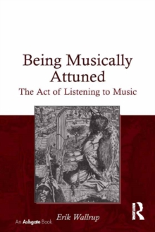 Being Musically Attuned : The Act of Listening to Music