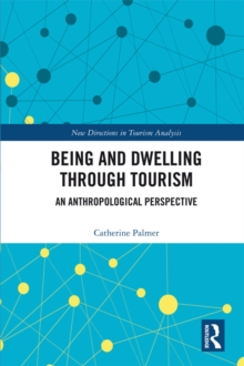 Being and Dwelling through Tourism : An anthropological perspective