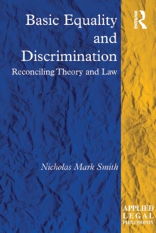 Basic Equality and Discrimination : Reconciling Theory and Law