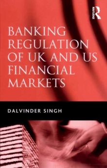 Banking Regulation of UK and US Financial Markets