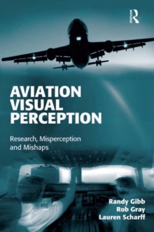 Aviation Visual Perception : Research, Misperception and Mishaps