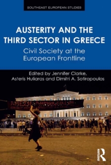 Austerity and the Third Sector in Greece : Civil Society at the European Frontline