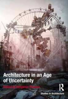 Architecture in an Age of Uncertainty