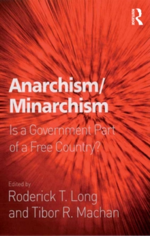 Anarchism/Minarchism : Is a Government Part of a Free Country?