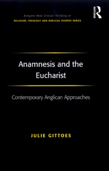 Anamnesis and the Eucharist : Contemporary Anglican Approaches