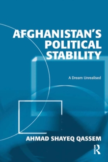 Afghanistan's Political Stability : A Dream Unrealised