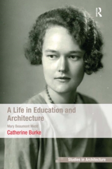 A Life in Education and Architecture : Mary Beaumont Medd