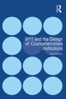 9/11 and the Design of Counterterrorism Institutions