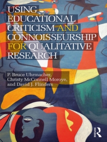 Using Educational Criticism and Connoisseurship for Qualitative Research