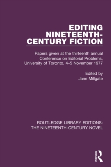 Editing Nineteenth-Century Fiction : Papers given at the thirteenth annual Conference on Editorial Problems, University of Toronto, 4-5 November 1977